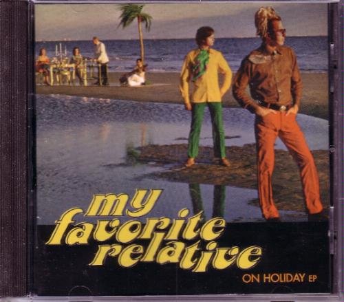 My Favorite Relative/On Holiday Ep